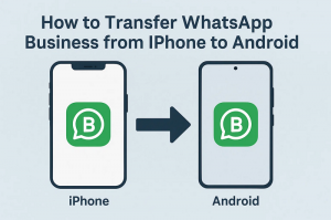 How to Transfer WhatsApp Business from iPhone to Android: A Complete Guide for 2025 How to Transfer WhatsApp Business from iPhone to Android: A Complete Guide for 2025